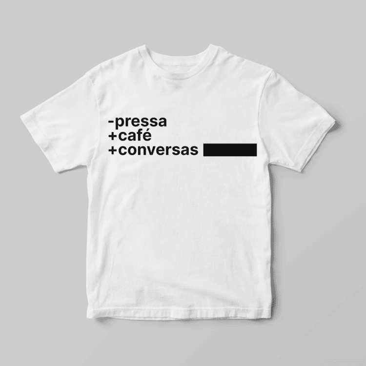 Camiseta Menos Pressa